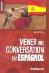 MENER UNE CONVERSATION EN ESPAGNOL