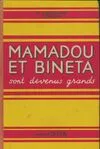 Mamadou et Bineta sont devenus grands CM1-CM2, livre de français à l'usage des cours moyens et supérieurs des écoles de l'Afrique noire
