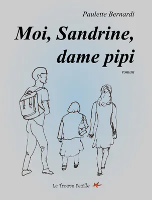 Moi, Sandrine, dame pipi