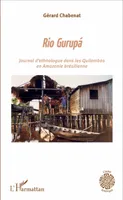 Rio Gurupá, Journal d'ethnologue dans les Quilombos en Amazonie brésilienne