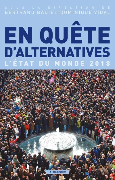 Livres Sciences Humaines et Sociales Géopolitique L'état du monde 2018, En quête d'alternatives Bertrand Badie