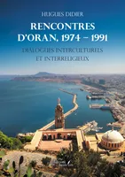 Rencontres d'Oran,1974 – 1991, Dialogues interculturels et interreligieux