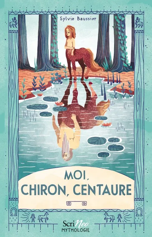 Jeux et Jouets Livres Livres pour les  9-12 ans Contes et mythologies Moi, Chiron, Centaure Sylvie Baussier