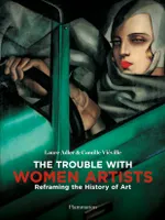 The trouble with women artists, Reframing the history of art