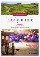 35 questions sur la biodynamie, A l'usage des amateurs de vin