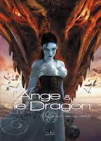 L'ange & le dragon, 2, L'Ange et le Dragon T02, Et la vie ne sera que vénéfice
