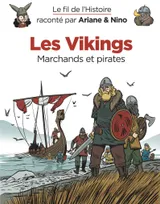 Le fil de l'Histoire raconté par Ariane & Nino - Les Vikings