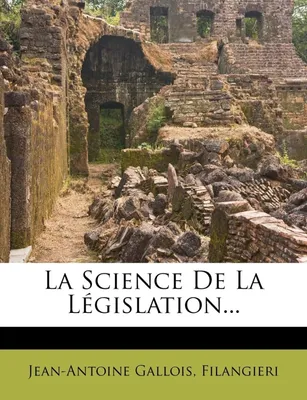 La Science De La Législation...