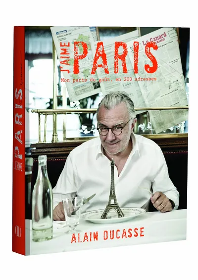 Livres Loisirs Voyage Guide de voyage J'aime Paris d'Alain Ducasse Alain Ducasse, Frédérick E. Grasser-Herme