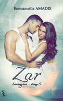 Sarangins 5 : Zar
