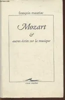 Mozart & autres écrits sur la musique