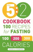 The 5:2 Cookbook, 100 Recipes for Fasting