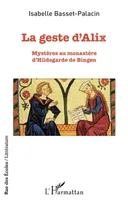 La geste d'Alix, Mystères au monastère d'hildegarde de bingen