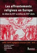Les Affrontements religieux en Europe, du début du XVIe au milieu du XVIIe siècle