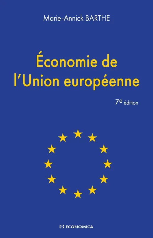 Livres Économie-Droit-Gestion Sciences Economiques Économie de l'Union européenne Marie-Annick Barthe