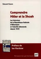 Comprendre Hitler et la Shoah, Les historiens de la République fédérale d'Allemagne et l'identité allemande depuis 1949