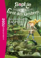 2, Sophie et la Forêt des Ombres 02 - Les créatures des Marais
