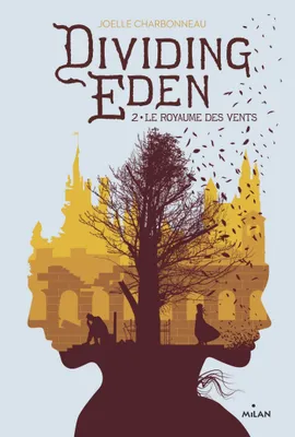 2, Dividing Eden, Tome 02, Le royaume des vents