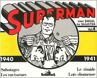 Superman, 4 : Superman, (1940-1941)