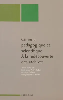 Cinéma pédagogique et scientifique, À la redécouverte des archives