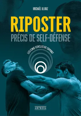Riposter - Précis de self-défense, Précis de self-défense