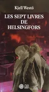 Les sept livres d'Helsingfors, roman Kjell Westö