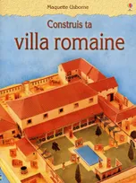 Construis ta villa romaine - Maquettes Usborne