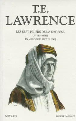 T.E. Lawrence / éd. établie par Francis Lacassin., 2, T.E. Lawrence - tome 2 - Les sept piliers de la sagesse, un triomphe