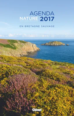 Agenda nature 2017, En Bretagne sauvage