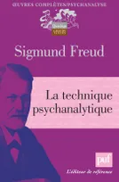 Oeuvres complètes / Sigmund Freud, la technique psychanalytique (2e ed)