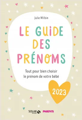 Le guide des prénoms 2023 - Tout pour bien choisir le prénom de votre bébé