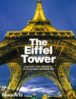 The Eiffel Tower (ang), History and Secrets of a Global Superstar