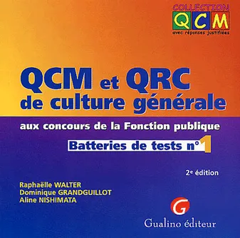N° 1, QCM et QRC de culture générale aux concours de la fonction publique, batteries de tests