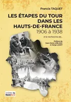 Les étapes du Tour dans les Hauts-de-France, De 1906 à 1938, au temps du journal 