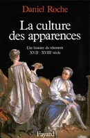 La Culture des apparences, Une histoire du vêtement (XVIIe-XVIIIe siècle)