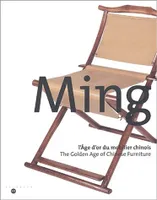 ming age or mobilier chinois, The golden age of chinese furniture, The golden age of chinese furniture