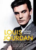 Louis Jourdan, Le dernier french lover d'hollywood
