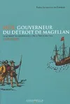 Moi gouverneur du détroit de magellan, la première colonisation de la Terre de feu, 1581-1584