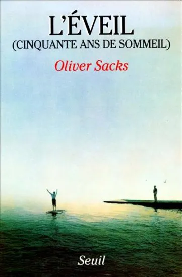 Livres Sciences Humaines et Sociales Psychologie et psychanalyse L'Eveil Oliver Sacks