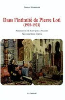 Dans l'intimité de Pierre Loti, 1903-1923, témoignage inédit de son secrétaire particulier