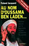 Au nom d'Oussama Ben Laden, Dossier sur le terroriste le plus recherché du monde