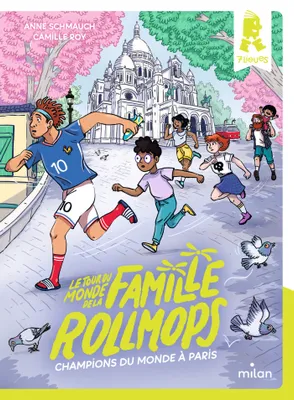 7, Le tour du monde de la famille Rollmops, Tome 07, Champions du monde à Paris