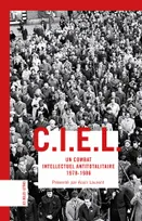 C.I.E.L., Un combat intellectuel antitotalitaire (1978‑1986)