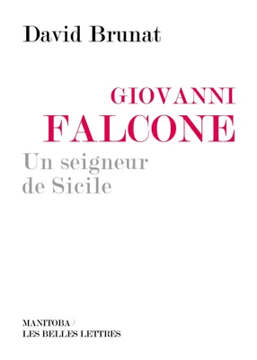 Giovanni Falcone, un seigneur de Sicile, un seigneur de Sicile