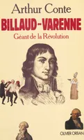 Billaud-Varenne, Géant de la Révolution
