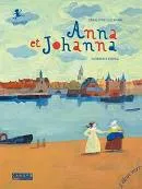 Livres Jeunesse de 3 à 6 ans Albums Anna et Johanna - Vermeer, Vermeer Géraldine Elschner