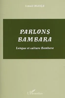 PARLONS BAMBARA, Langue et culture Bambara