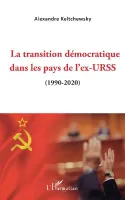 La transition démocratique dans les pays de l'ex-URSS, 1990-2020