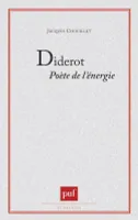 Diderot, poète de l'énergie, poète de l'énergie