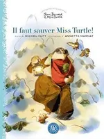 Les enquêtes écologiques de Jean-Bernard et Miss Turtle, Il faut sauver Miss Turtle !